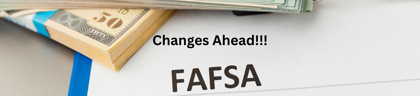 The FAFSA Is Changing: Here's What You Need To Know - Capstone Wealth ...